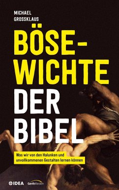 Bösewichte der Bibel - Großklaus, Michael