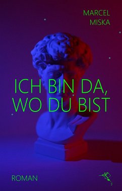 Ich bin da, wo du bist - Miska, Marcel