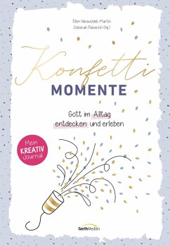 Konfetti-Momente - Ellen Nieswiodek-Martin, Deborah Pulverich