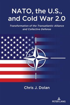 NATO, the U.S., and Cold War 2.0 - Dolan, Chris J.