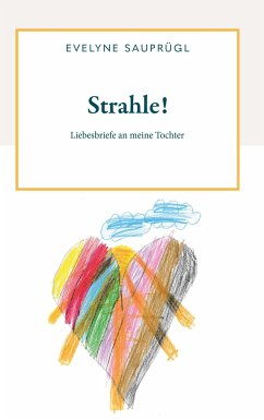 Strahle! - Sauprügl, Evelyne