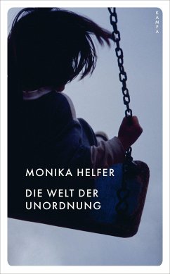 Die Welt der Unordnung - Helfer, Monika