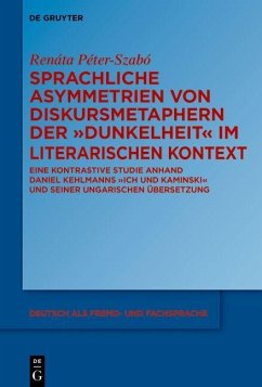 Sprachliche Asymmetrien von Diskursmetaphern der Dunkelheit im literarischen Kontext - Péter-Szabó, Renáta