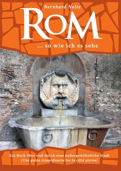 Rom ... so wie ich es sehe - Nolte, Bernhard