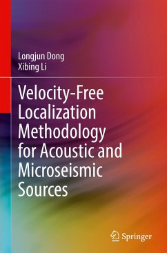 Velocity-Free Localization Methodology for Acoustic and Microseismic Sources - Dong, Longjun;Li, Xibing