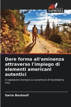 Dare forma all'eminenza attraverso l'impiego di elementi americani autentici - Boutouil, Sarra