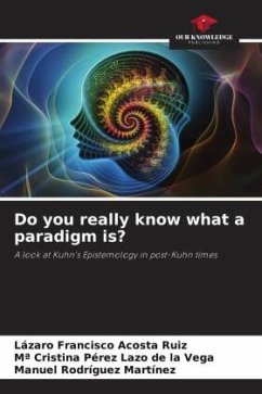 Do you really know what a paradigm is? - Acosta Ruiz, Lázaro Francisco;Pérez Lazo de la Vega, Mª Cristina;Rodríguez Martínez, Manuel