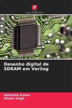Desenho digital de SDRAM em Verilog - Kumar, Abhishek;Singh, Ritesh