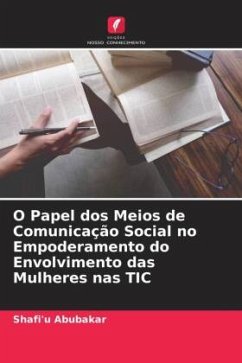 O Papel dos Meios de Comunicação Social no Empoderamento do Envolvimento das Mulheres nas TIC - Abubakar, Shafi'u