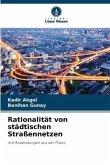 Rationalität von städtischen Straßennetzen