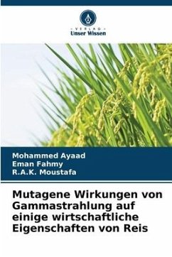 Mutagene Wirkungen von Gammastrahlung auf einige wirtschaftliche Eigenschaften von Reis - Ayaad, Mohammed;Fahmy, Eman;Moustafa, R.A.K.