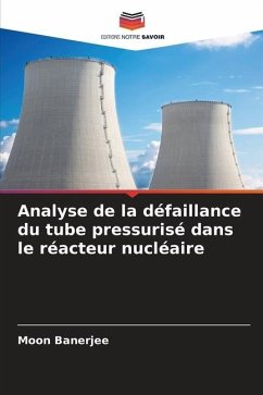 Analyse de la défaillance du tube pressurisé dans le réacteur nucléaire - Banerjee, Moon