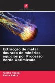 Extracção de metal dourado de minérios egípcios por Processo Verde Optimizado