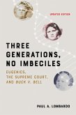 Three Generations, No Imbeciles (eBook, ePUB)