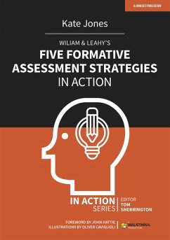 Wiliam & Leahy's Five Formative Assessment Strategies in Action (eBook, ePUB) - Jones, Kate