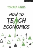 How to Teach Economics (eBook, ePUB) How to Teach Economics (eBook, ePUB)
