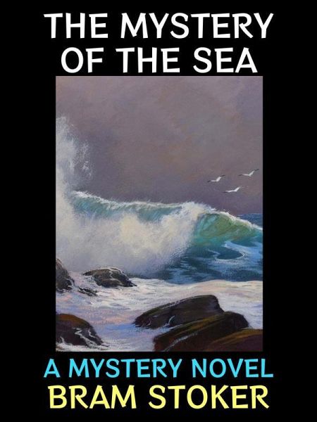 The Mystery of the Sea (eBook, ePUB) The Mystery of the Sea (eBook, ePUB)