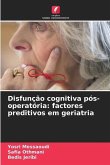 Disfunção cognitiva pós-operatória: factores preditivos em geriatria