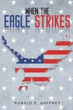 When The Eagle Strikes - Gaffney, Ronald E.
