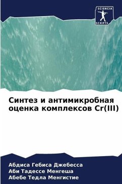 Sintez i antimikrobnaq ocenka komplexow Cr(III) - Dzhebessa, Abdisa Gebisa;Mengesha, Abi Tadesse;Mengistie, Abebe Tedla