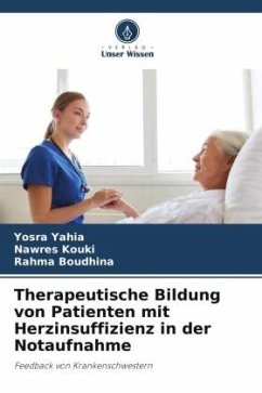 Therapeutische Bildung von Patienten mit Herzinsuffizienz in der Notaufnahme - Yahia, Yosra;Kouki, Nawres;Boudhina, Rahma