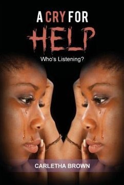 A Cry for Help: Who's Listening? - Brown, Carletha