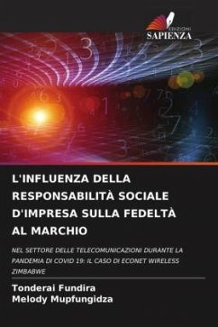 L'INFLUENZA DELLA RESPONSABILITÀ SOCIALE D'IMPRESA SULLA FEDELTÀ AL MARCHIO - Fundira, Tonderai;Mupfungidza, Melody