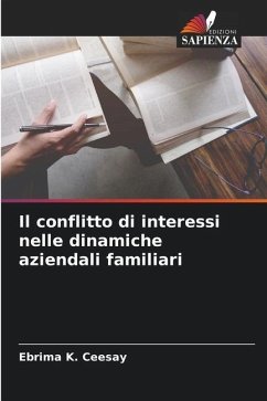 Il conflitto di interessi nelle dinamiche aziendali familiari - Ceesay, Ebrima K.