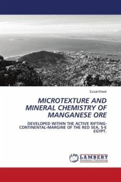 MICROTEXTURE AND MINERAL CHEMISTRY OF MANGANESE ORE - Khedr, Ezzat