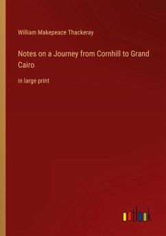 Notes on a Journey from Cornhill to Grand Cairo