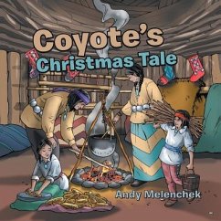 Coyote's Christmas Tale - Melenchek, Andy