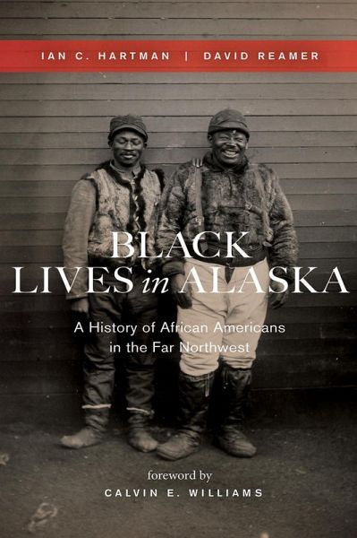 Black Lives in Alaska (eBook, ePUB) Black Lives in Alaska (eBook, ePUB)