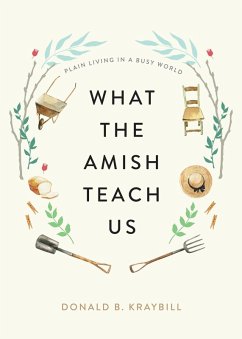 What the Amish Teach Us (eBook, ePUB) - Kraybill, Donald B.