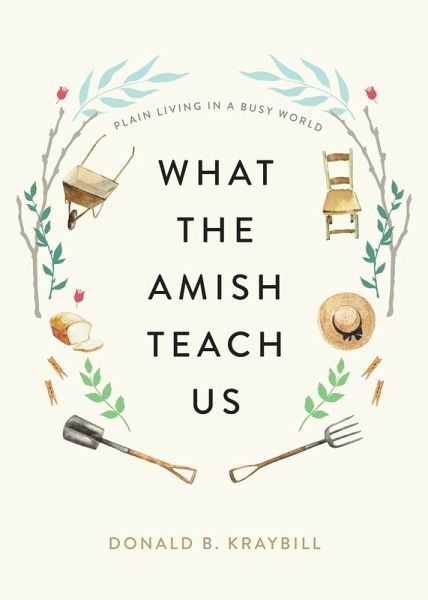 What the Amish Teach Us (eBook, ePUB) What the Amish Teach Us (eBook, ePUB)