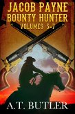 Jacob Payne, Bounty Hunter, Volumes 5 - 7 (Jacob Payne, Bounty Hunter, Collections, #2) (eBook, ePUB)