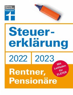 Steuererklärung 2022/2023 - Für Rentner, Pensionäre - Aktuelle Steuerformulare und Neuerungen - Einkommenssteuererklärung leicht gemacht - Inkl. Ausfüllhilfen (eBook, PDF) - Pohlmann, Isabell