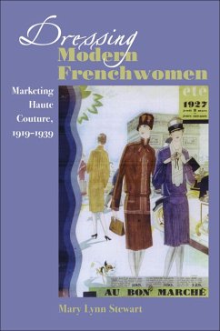 Dressing Modern Frenchwomen (eBook, ePUB) - Stewart, Mary Lynn