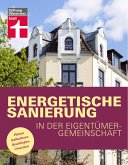 Energetische Sanierung in der Eigentümergemeinschaft - Finanzierung und alle rechtlichen Rahmenbedingungen - Mit Fallbeispielen und Vergleichstabellen (eBook, ePUB)