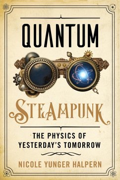 Quantum Steampunk (eBook, ePUB) - Halpern, Nicole Yunger