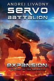 Servobattalion (Expansion: The History of the Galaxy, Book #3): A Space Saga