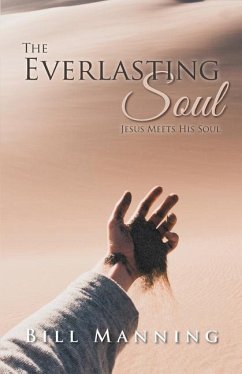 The Everlasting Soul: Jesus Meets His Soul - Manning, Bill