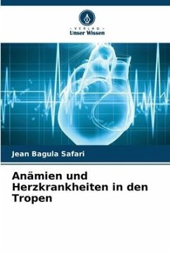 Anämien und Herzkrankheiten in den Tropen - Safari, Jean Bagula