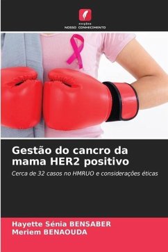 Gestão do cancro da mama HER2 positivo - Bensaber, Hayette Sénia;Benaouda, Meriem