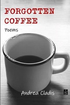 Forgotten Coffee: Poems - Cladis, Andrea