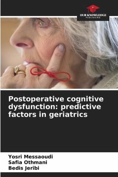 Postoperative cognitive dysfunction: predictive factors in geriatrics - Messaoudi, Yosri;Othmani, Safia;Jeribi, Bedis