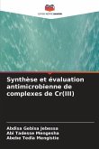 Synthèse et évaluation antimicrobienne de complexes de Cr(III)