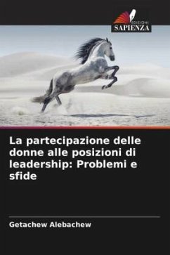 La partecipazione delle donne alle posizioni di leadership: Problemi e sfide - Alebachew, Getachew