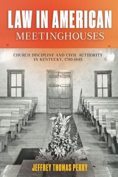 Law in American Meetinghouses (eBook, ePUB) - Perry, Jeffrey Thomas