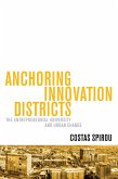 Anchoring Innovation Districts (eBook, ePUB) Anchoring Innovation Districts (eBook, ePUB)