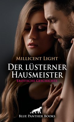 Der lüsterner Hausmeister   Erotische Geschichte (eBook, PDF) - Light, Millicent